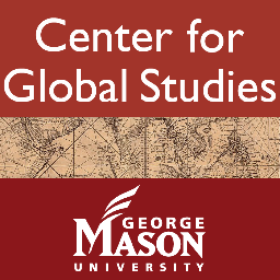 The Center for Global Studies at George Mason University. Promoting multidisciplinary research on globalization and international affairs.