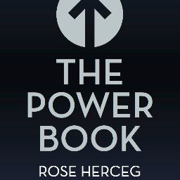 Written by Rose Herceg. The Power Book offers 200 ways to make power work for you, whilst still keeping your soul in tact!