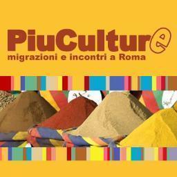 Piuculture è il giornale che racconta migranti e intercultura a Roma. Seguici anche su Facebook: https://t.co/4CkrX7nms4 e Instagram: @piuculture