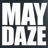MayDazeParty's profile picture. ARE YOU READY?? May Daze Style Rave - Every Friday in May 2013!!