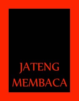 Books are my friends, my companions. They make me laugh and cry and find meaning in life
jawatengahmembaca@gmail.com