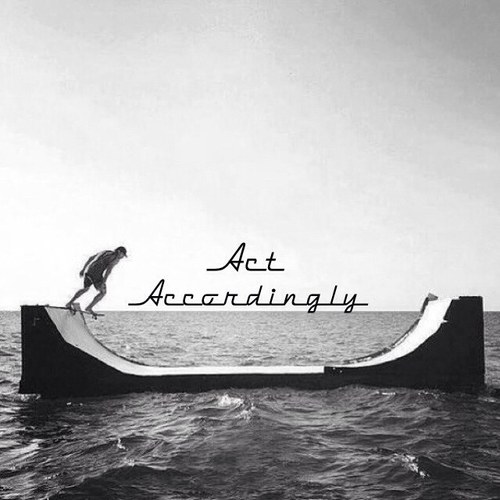 Instagram: ActAccordingly_