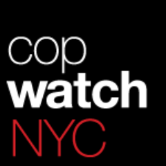CopWatchNYC's profile picture. Ending police abuse by empowering the community. Learn how to film police activity (safely and legally), hold the police accountable, and protect our rights.