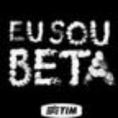 Sou Tim Beta. Sigo quem me seguir!
