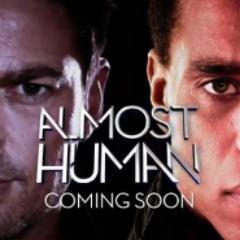 Almost Human - Cancelled, But Alive In The Future.