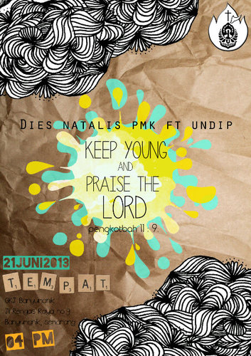 Dies Natalis PMKFT UNDIP 2013 @pmkft_undip. Hari jumat, 21 juni 2013. At GKJ banyumanik, Jl. Rengas Raya No.9 jam 4 pm :) see you guys!!