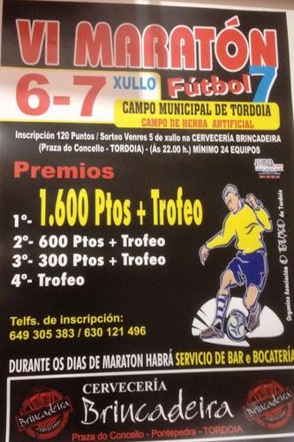 VI Maraton futbol 7 de Tordoia (Coruña).
telef contacto:649305383
630121496