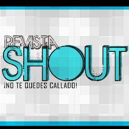 SHOUT es tu espacio, tienes algo que decir?, no te quedes callado.
Descubrenos!!!
