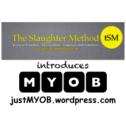 The Slaughter Method introduces the justMYOB blog.  Reminding you to be mindful of your brand & to mind your business.  http://t.co/AVYkzQrrH4