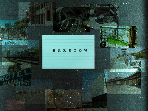 An independent film coming in 2014 entitled -  Barstow.