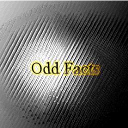 FactuallyOdd's profile picture. Bringing you the oddest and most bizarre facts you've ever heard of, Suggest facts by using the hashtag #FactuallyOdd