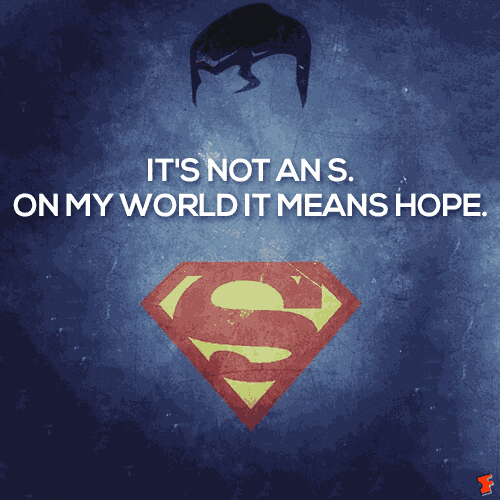 That's why I like's Superman, he help people, even though he always alone