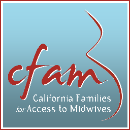 Mothers, fathers, families together. Birth options for *all* California families. Together we can!