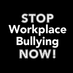 Workplace Bullying (@workbulliessuck) Twitter profile photo Workplace Bullying (@workbulliessuck) Twitter profile photo