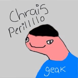 Hai Chrais Perillllo heare! I maake YuTube Vidaos ad um a geak. Cum ad follaw mu Twitah accont. Tanks! Parody account @ChrisPirillo