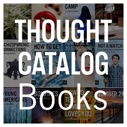 @ThoughtCatalog Books