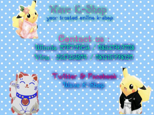 WaveKShop's profile picture. Sell everything about K-Pop ! Check fav to see our product ^^ Contact us : 25D35B04 / 085286809988 ^,^