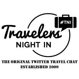 Welcome to the Official #TNI, Travelers' Night In, Twitter Account. Join The Original Twitter #Travel Chat Every Thursday At 3:30pm EST