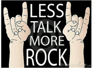 Less Talk More Rock