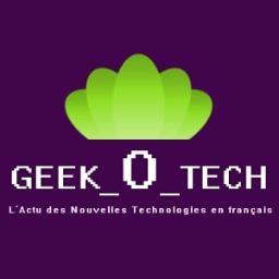 Toute l'actu des #Geek en français !