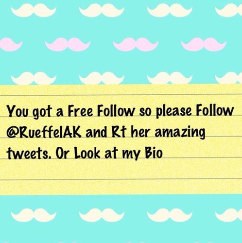 YOU SHOULD FOLLOW @RueffelAK