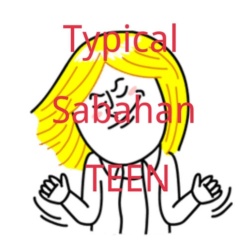 The thoughts of Sabahan Teen! Follow us :3