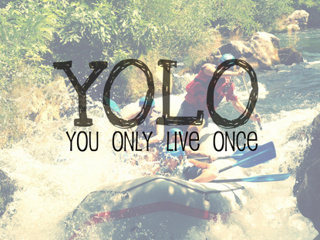 yolo so break the rules!