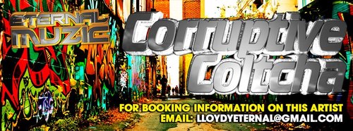 Corruptcoltcha's profile picture. Booking info email lloydyeternal@gmail.com
Eternal Muzic

Corruptive Coltcha