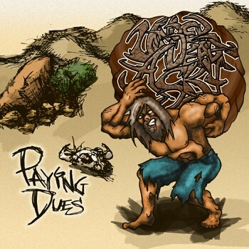 Paying Dues-July 9th. Deathcore. Listen to us on Spotify.