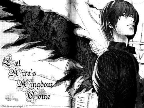 I am Kira! I will be the God of this New World!!