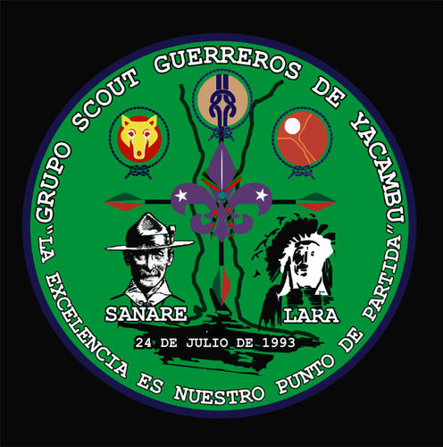Grupo Scout Guerreros de Yacambú, Distrito Andrés Eloy Blanco, Región Lara. VENEZUELA Fundado en 1993. Lema (La Excelencia es nuestro Punto de Partida)SLPS.....