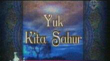 'Yuk Kita Sahur' Bersama TRANS TV.