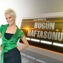 BUGÜN TV - KANALTÜRK'ÜN HABER KANALI ; CMT - PZR 09:00-13:00 CEREN BEKTAŞ İLE BUGÜN HAFTA SONU ; PZT - PERŞ 22:55-00:15 CEREN BEKTAŞ İLE SON DURAK