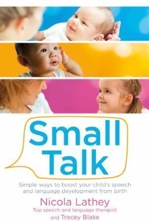Speech & Language Therapist. Author of Small Talk: Simple ways to boost your child's speech & language development from birth. Email: nicola@smalltalktime.com