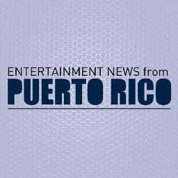 Entertainment News from Puerto Rico