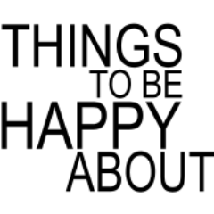Random things in every day life to be happy about. Its the little things that count.