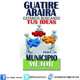 Estamos buscando tus ideas para un Municipio Mejor // Usa nuestros Hashtag - #TusIdeasGuatire #TusIdeasAraira