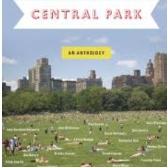 CENTRAL PARK: An Anthology. Edited by @andrewblauner. Published by @bloomsburypub. Editor's proceeds benefit @centralparknyc.