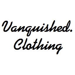 Vanquished Clothing - Move slow, think big