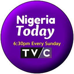 NigeriaToday is a weekly show on TVC, Lagos, taking a 360 degree look at issues shaping the Nigerian Polity. It comes up every Sunday at 6pm