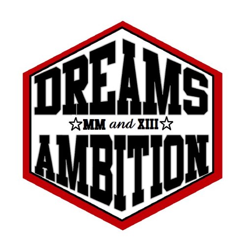 Strive For Greatness.Conquer All Dreams. Ambition Over Everything.