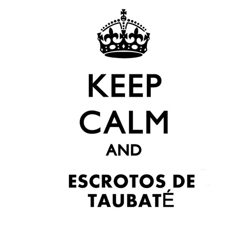 é para falar dos escrotos de taubaté