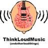 thinkloudmusic's profile picture. Thinking Loud Music (andotherloudthings) 24/7