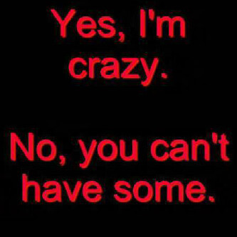 Wat r we crazy!