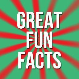 Great Fun Facts
