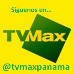 Cuenta No Oficial de TVMAX. Síguenos en @tvmaxpanama