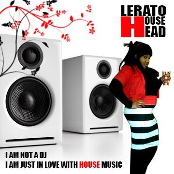 I'm Lerato HouseHead,A Distinguished And Accomplished HouseCollector Who's  Willing To Show Support To HouseMusic Artists.. Strictly ForTheLoveOfHouse