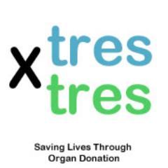 Join the movement to get Latinos to register to be organ donors. tresXtres = tell 3 friends to register in less than 3 minutes online