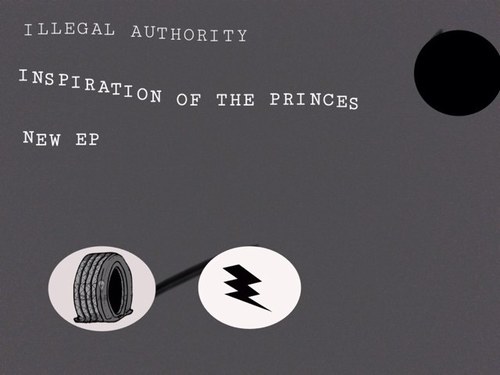 -INSPIRATION OF THE PRINCES OFFICIAL- We Make Music, ILLEGAL AUTHORITY coming out soon, we are thankful for support, tweet us, we retweet you,