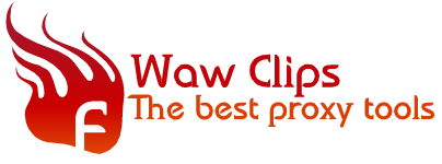 wawclips the best proxy tools